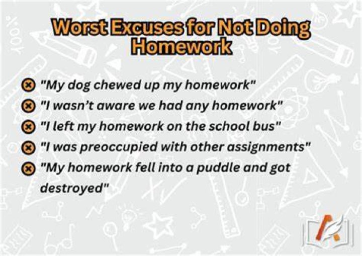 What is the best excuse to miss homework?