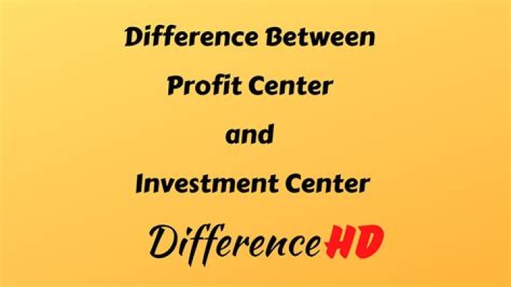 What is the difference between profit center and investment center?