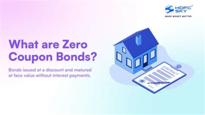 What is zero coupon rate debentures or bonds?