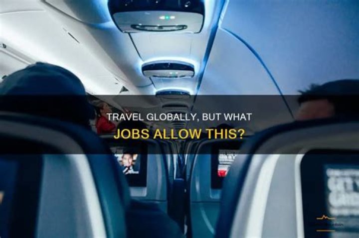 What jobs allow you to travel the world?