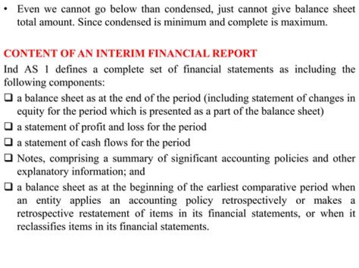 What should interim financial reports include?