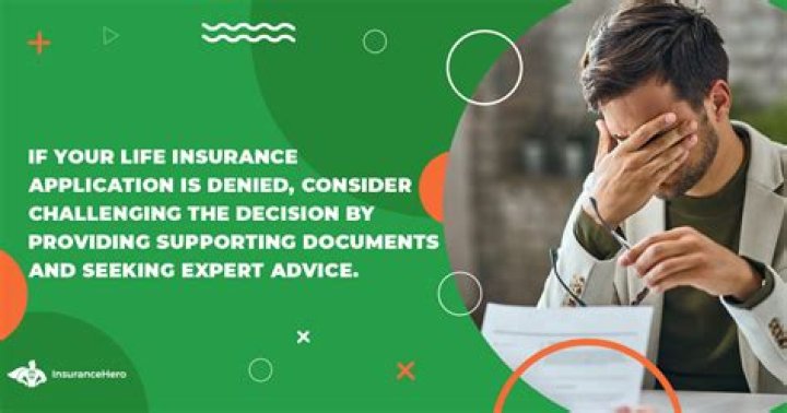 What will cause you to be denied life insurance?