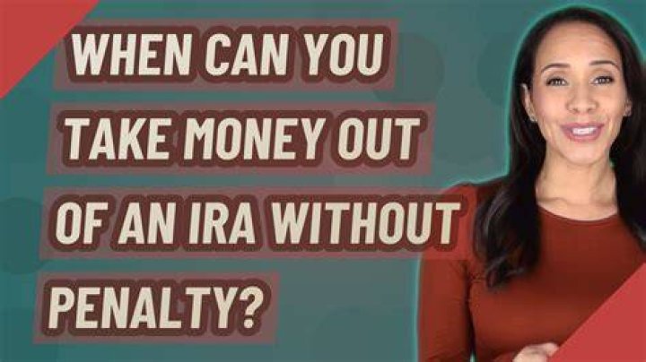 When can you take money out of an IRA without penalty?