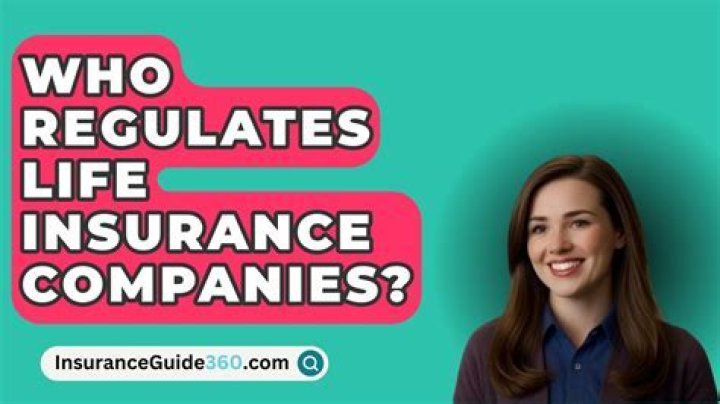 Who regulates life insurance in the US?