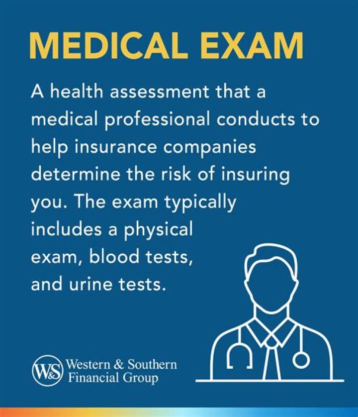 Why do I need a medical exam for life insurance?