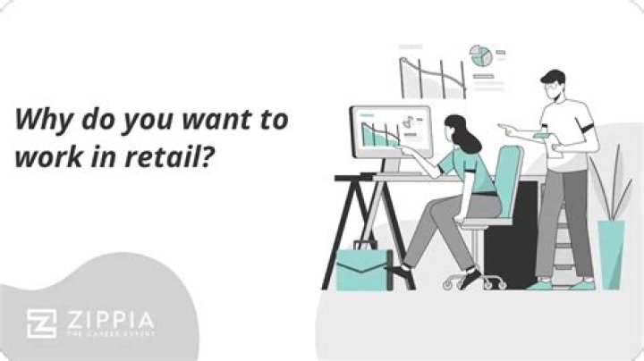 Why do you want to work in retail?