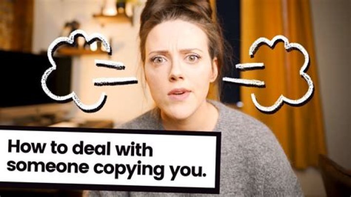 Why does my coworker copy everything I do?