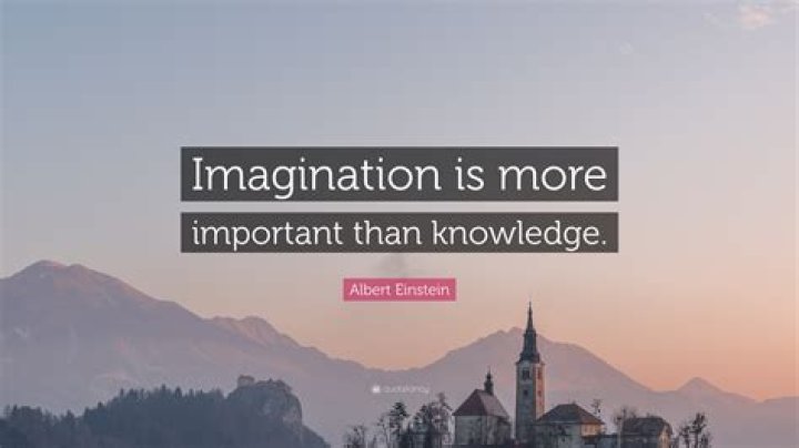 Why is imagination more important?