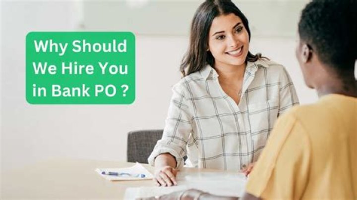Why should we hire you in bank?