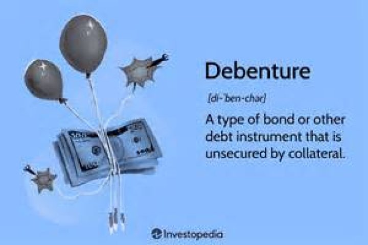 Why would a company have a debenture?